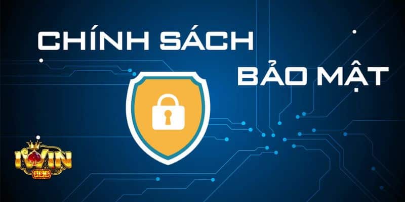 Thông tin chung về chính sách bảo mật