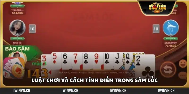 Quy tắc chơi Sâm Lốc và phương pháp tính điểm