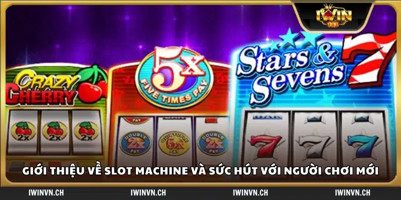 Giới thiệu trò chơi slot và điểm hấp dẫn của nó