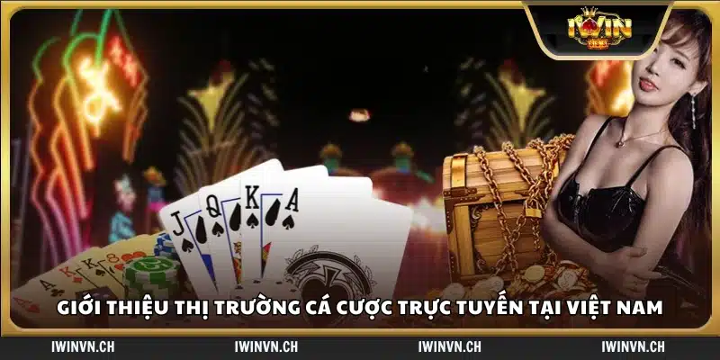 Toàn cảnh thị trường game và cá cược online